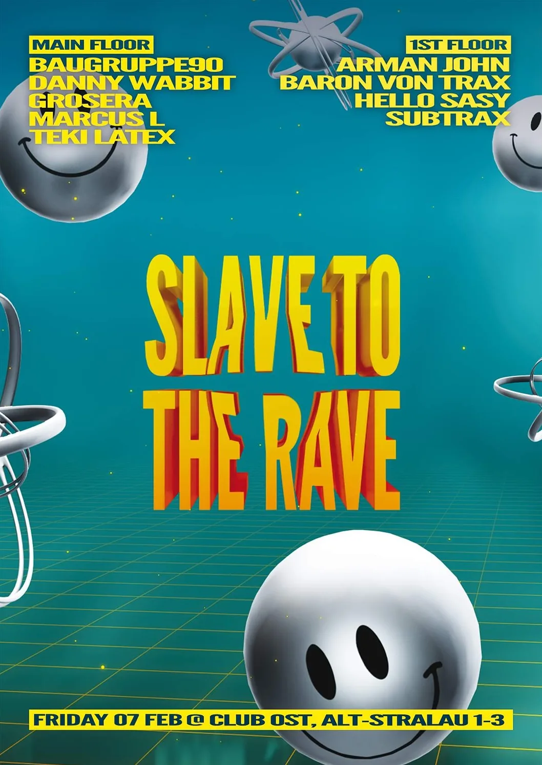 ‘Slave to the Rave’ 파티 포스터. 2월 7일 금요일 베를린 Club OST, 메인 플로어와 1층 라인업