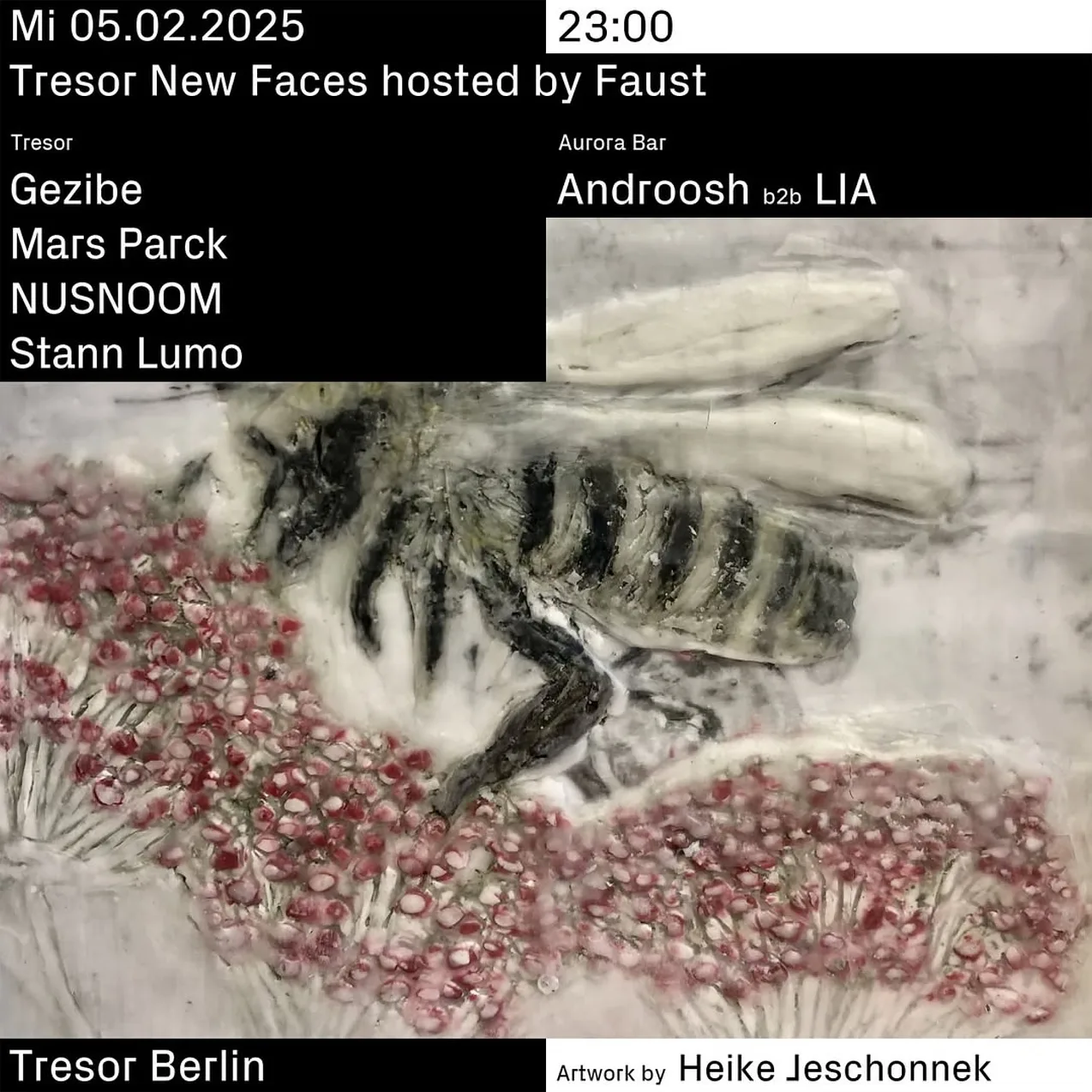 Tresor Berlin 플라이어. ‘Tresor New Faces hosted by Faust’, 2월 5일 23시. Gezibe·Mars Parck·NUSNOOM·Stann Lumo, Aurora Bar에 Androosh b2b LIA