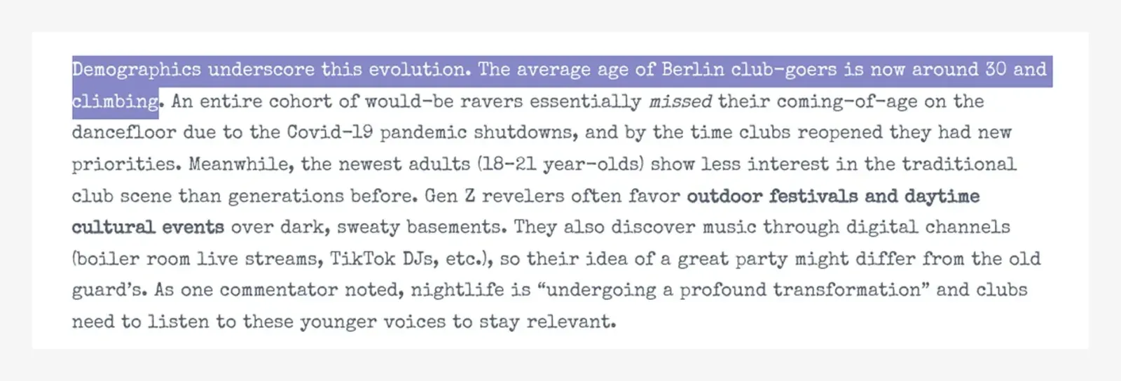 기사 캡처. "Demographics underscore this evolution. The average age of Berlin club-goers is now around 30 and climbing"이 형광펜으로 강조돼 있고, 팬데믹으로 한 세대가 플로어에서 성년기를 놓쳤다는 것, 18~21세는 전통적인 클럽 씬에 관심이 덜하고 Z세대는 야외 페스티벌과 낮 행사를 선호한다는 것, 보일러룸 라이브 스트림이나 틱톡 디제이로 음악을 접한다는 내용이 이어진다